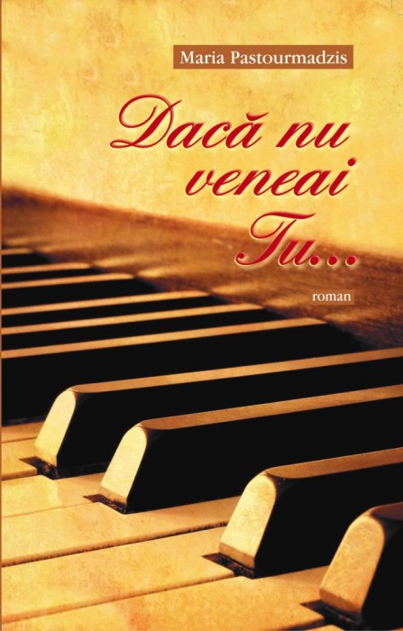 Daca Nu Veneai Tu ..., Maria Pastourmadzis - Editura Egumenita