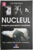 Nucleul, enigma spionajului romanesc &ndash; Victor Nita