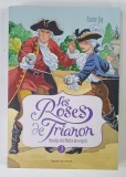LES ROSES DE TRIANON , TOME 3 : ROSELYS ET LE MAITRE DES ESPIRITS par ANNIE JAY , 2015