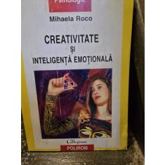 Creativitate si inteligenta emotionala - Mihaela Roco