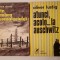 Oliver Lustig - Din umbra crematoriului (1960) + Atunci, acolo... la Auschwitz (1977)
