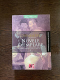 Miguel de Cervantes - Opere narative complete, volumul 3. Nuvele exemplare