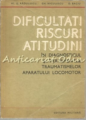 Diagnosticul Si Tratamentul Traumatismelor Ap. Locomotor - D. Baciu foto