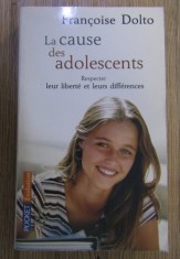 Francoise Dolto - La cause des adolescents