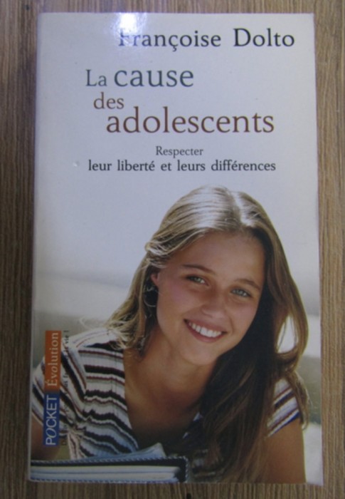 Francoise Dolto - La cause des adolescents
