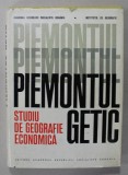 PIEMONTUL GETIC , STUDIU DE GEOGRAFIE ECONONICA , 1971