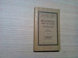 BUDAPEST REINE DU DANUBE - Josette Durand - 1933, 224 p. 61 illustrations+ plans