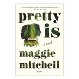Cumpara ieftin Pretty Is, Maggie Mitchell