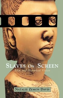 Slaves on Screen: Film and Historical Vision foto