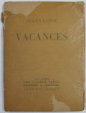 VACANCES par JULIEN LANOE , 1928 , EXEMPLAR 3080 PE HARTIE ALFA