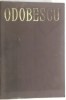 Alexandru Odobescu - Opere (vol. IV) - Tezaurul de la Pietroasa, 1976, Alta editura