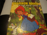 Le Petit Chaperon Rouge et sept autres contes - in franceza - 1984, Alta editura