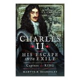 Charles II and His Escape Into Exile