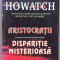 (C518) SUSAN HOWATCH - ARISTOCRATII / DISPARITIE MISTERIOASA