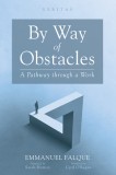 By Way of Obstacles: A Pathway Through a Work