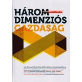H&aacute;romdimenzi&oacute;s gazdas&aacute;g - Lehet-e gazd&aacute;lkodni er&eacute;nyetikai paradigm&aacute;ban? - Baritz Sarolta Laura op