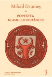 Cumpara ieftin Povestea neamului rom&acirc;nesc Vol. 3