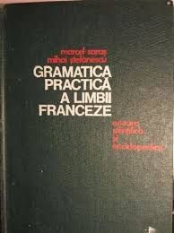 Gramatica practica a limbii franceze Marcel Saras, Mihai Stefanescu foto