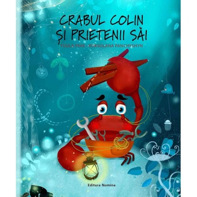 Crabul Colin si prietenii sai - Tuula Pere, Andrea Alemanno foto