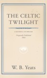 Celtic Twilight: Faerie and Folklore