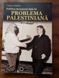 Cristina Nedelcu, Politica Romaniei fata de problema palestiniana