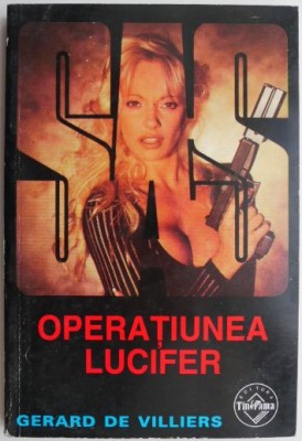 Operatiunea Lucifer &amp;ndash; Gerard de Villiers foto