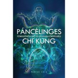 P&aacute;nc&eacute;linges Chi Kung - T&ouml;bbsz&ouml;r&ouml;s erő &eacute;s (ellen)&aacute;ll&oacute;k&eacute;pess&eacute;g - Mantak Chia