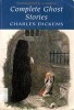 Charles Dickens - Complete Ghost Stories, WORDSWORTH