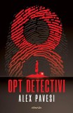 Opt detectivi - Paperback - Alex Pavesi - Nemira