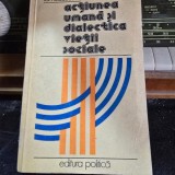 Actiunea umana si dialectica vietii sociale. Eseuri de filozofie sociala - Ion Tudorescu