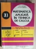 Matematica aplicata in tehnica de calcul clasa a XI a- Petre Preoteasa, Luca Dan Serbanati COPERTA PATATA