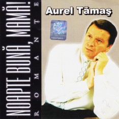CD Romante: Aurel Tamas - Noapte buna, mama! ( original, stare foarte buna ) foto