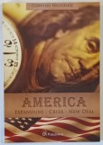 AMERICA , EXPANSIUNE , CRIZA , NEW DEAL de CORNELIU NICOLESCU , 2010