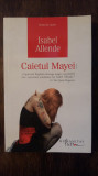 CAIETUL MAYEY- ISABEL ALLENDE, Humanitas