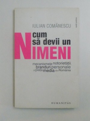CUM SA DEVII UN NIMENI de IULIAN COMANESCU 2009 foto