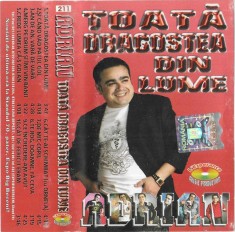 Casetă audio Adrian Copilul Minune - Toată Dragostea Din Lume, originală