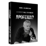 Istoriile unui vehement. Apofenia? - Irinel Columbeanu