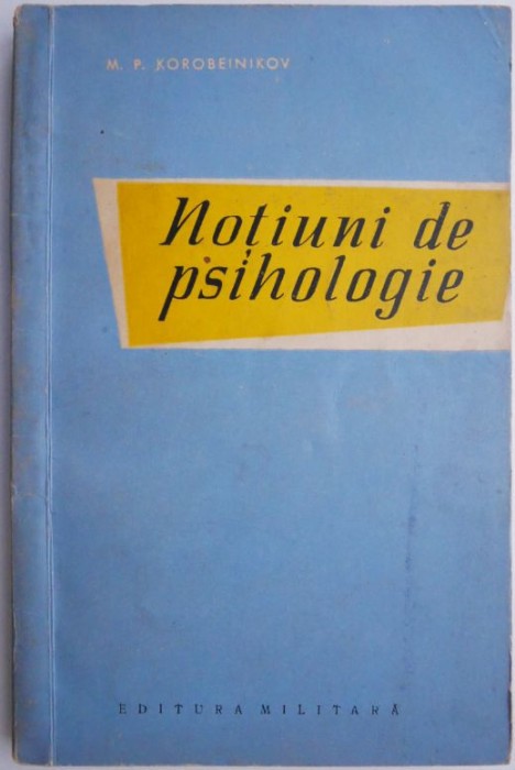 Notiuni de psihologie &ndash; M.P. Korobeinikov