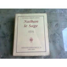 NATHAN LE SAGE - GOTTHOLD EPHRAIM LESSING (CARTE IN LIMBA FRANCEZA)