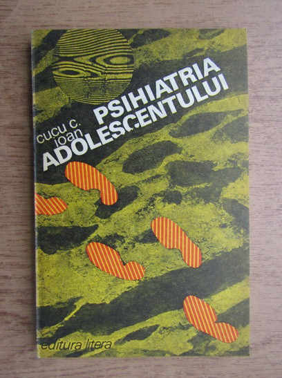 Cucu C. Ioan - Psihiatria adolescentului