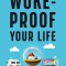 Woke-Proof Your Life