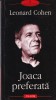 Leonard Cohen - Joaca preferata - Polirom - Roman - Biblioteca Polirom - Editura 2003