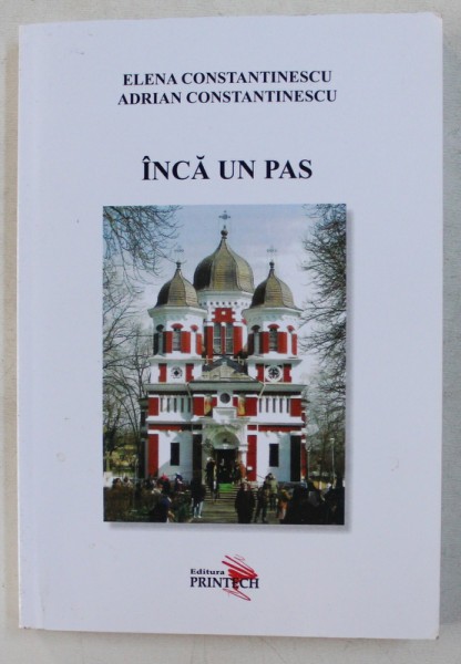 INCA UN PAS de ELENA CONSTANTINESCU , ADRIAN CONSTANTINESCU , 2013