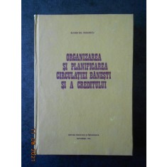 ORGANIZAREA SI PLANIFICAREA CIRCULATIEI BANESTI SI A CREDITULUI