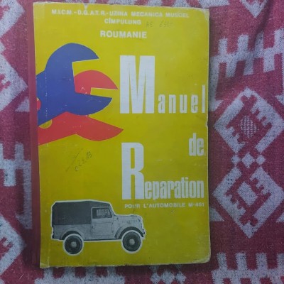 MANUAL DE REPARATIE M 461 IN LIMBA FRANCEZA . EDITIA 1967 . MUSCEL CAMPULUNG foto