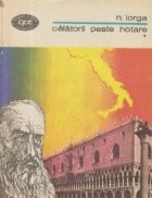 Calatorii peste hotare, Volumul I foto