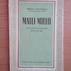 Mircea Stefanescu - Matei Millo. Caruta cu paiate (1953)