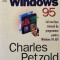 PROGRAMARE IN WINDOWS 95, CEL MAI BUN MANUAL DE PROGRAMARE PENTRU WINDOWS 95 API de CHARLES PETZOLD, 1998