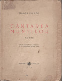 Magda Isanos - Cantarea muntilor, 1945, Alta editura
