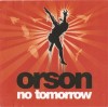 CD Orson &lrm;&ndash; No Tomorrow, original, Rock